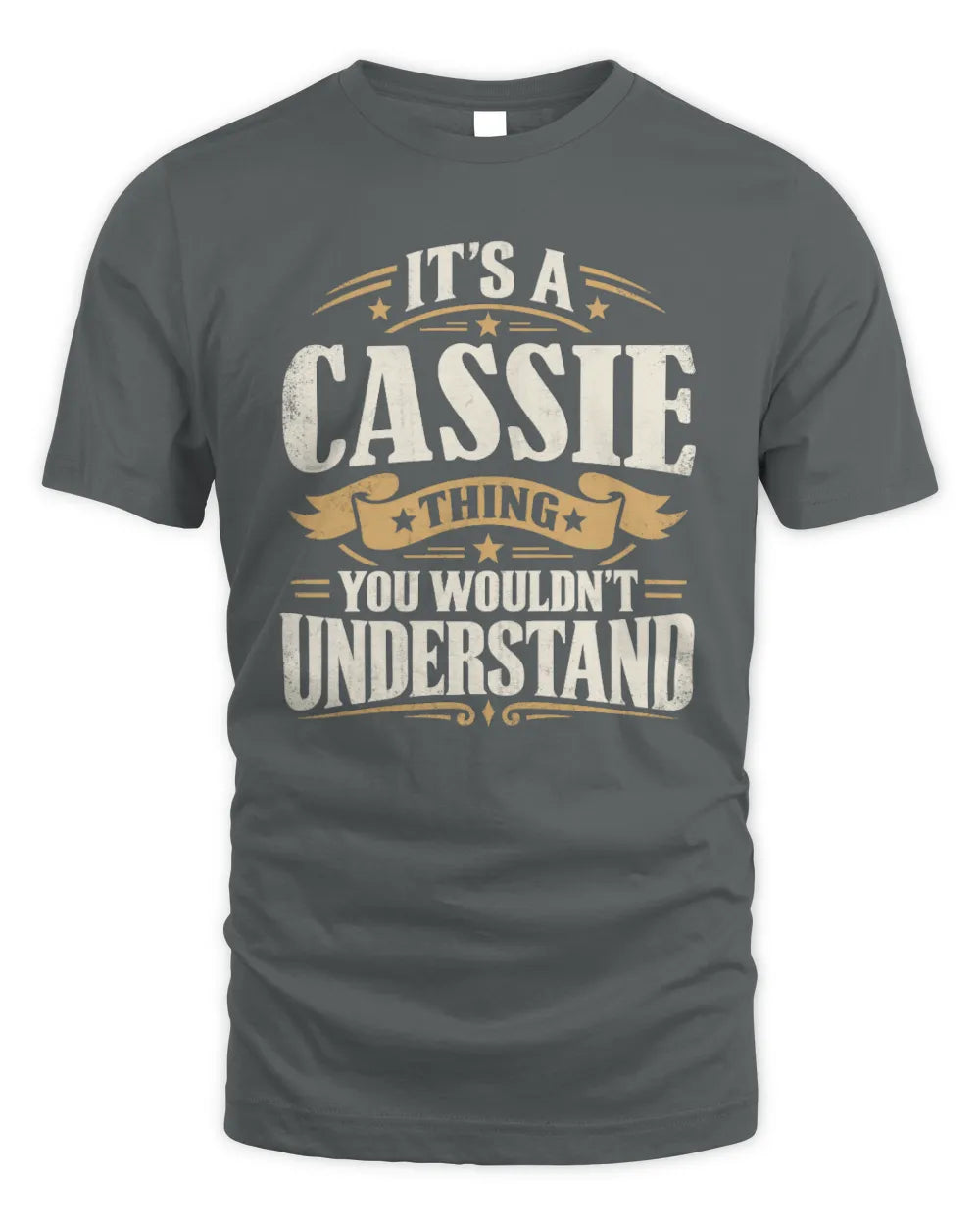 CASSIE P08 TH51 - Personalized “It’s a/an [NAME] Thing – You Wouldn’t Understand” Shirt - Unisex Standard T-Shirt - Charcoal