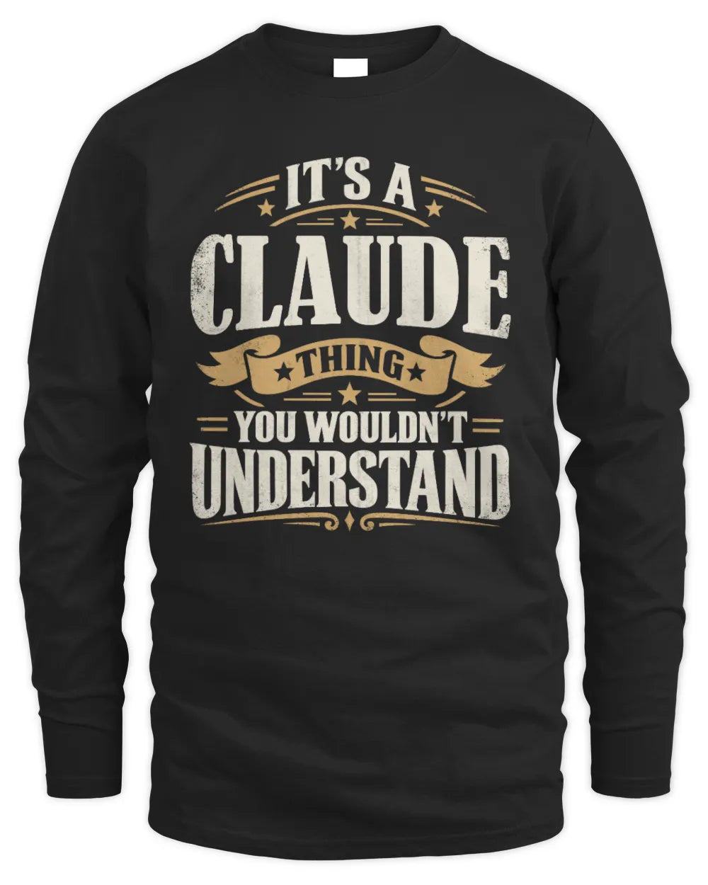CLAUDE P08 TH51 - Personalized “It’s a/an [NAME] Thing – You Wouldn’t Understand” Shirt - Men's Long Sleeved T-Shirt - Black