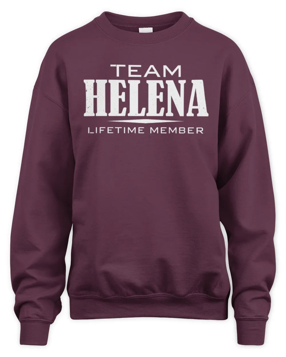 HELENA BL62-K4-128 - Personalized “Team NAME Lifetime Member” - Unisex Sweatshirt - Maroon