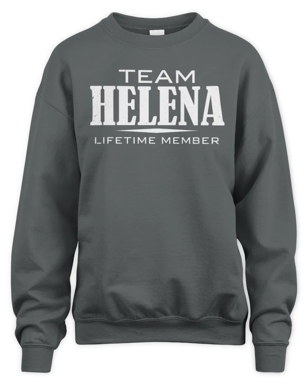 HELENA BL62-K4-128 - Personalized “Team NAME Lifetime Member” - Unisex Sweatshirt - Charcoal