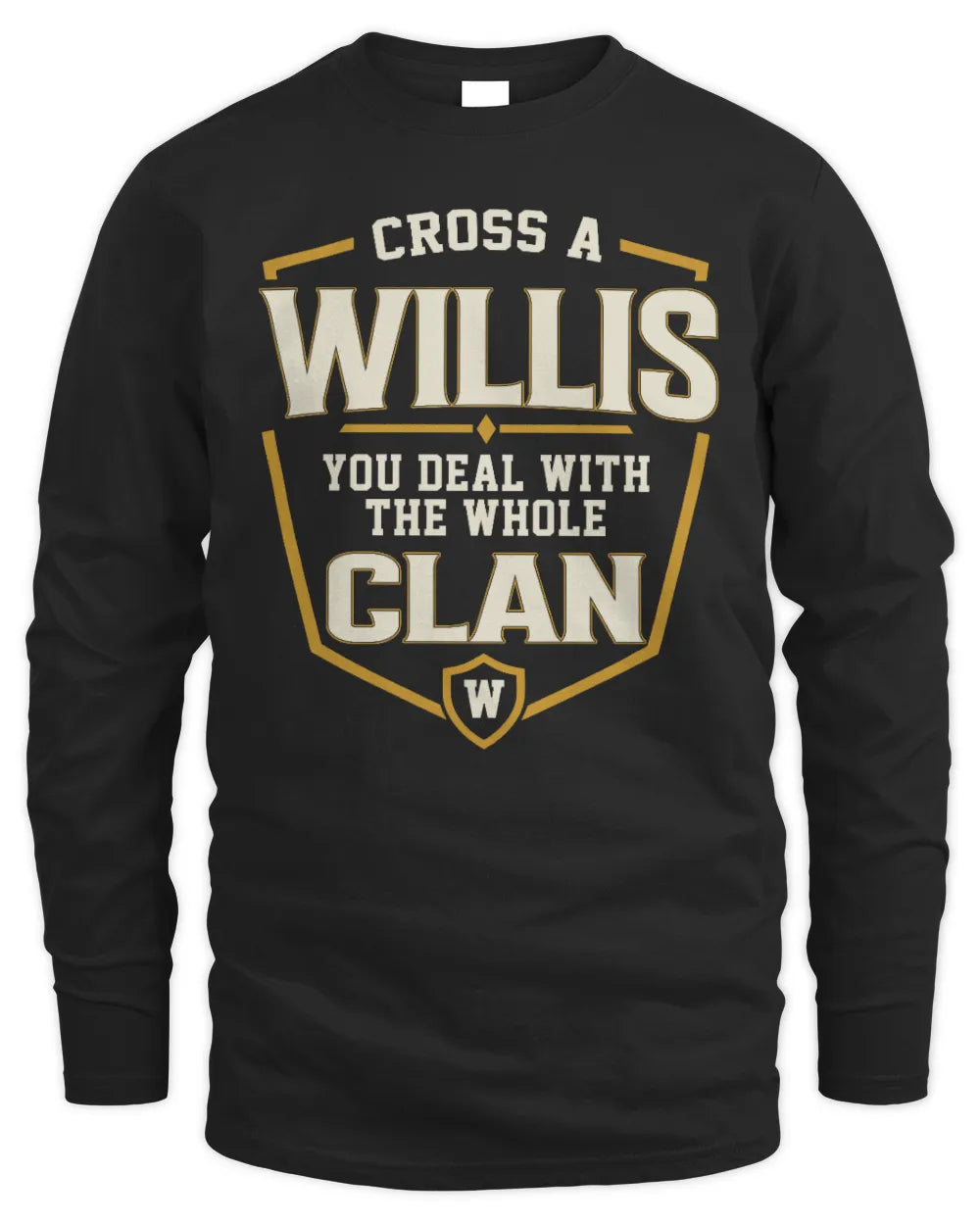 WILLIS NT1-K008 Cross A/An NAME, You Deal With the Whole Clan | Personalized Vintage T-Shirt - Men's Long Sleeved T-Shirt - Black