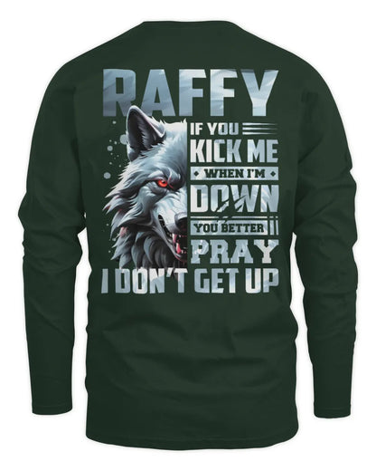 RAFFY AP62-K4-666 - Personalized Fierce Wolf Quote Apparel “If You Kick Me When I’m Down, You Better Pray I Don’t Get Up” - Men's Long Sleeved T-Shirt - Forest Green