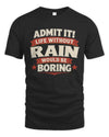 RAIN P4 KT003 Personalized Funny Quote Apparel “Life Without NAME Would Be Boring”
