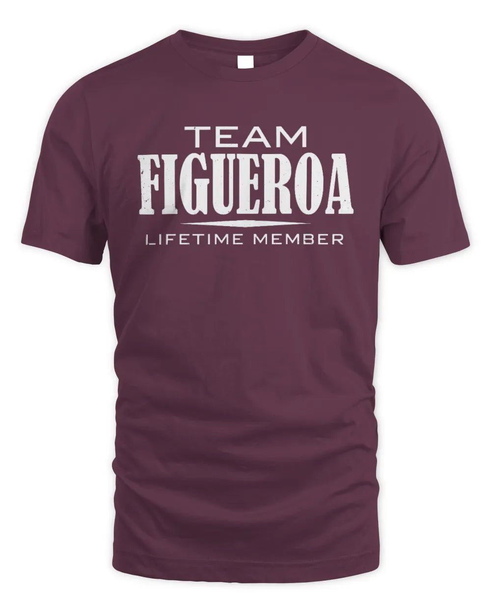 FIGUEROA BL62-K4-128 - Personalized “Team NAME Lifetime Member” - Unisex Standard T-Shirt - Maroon