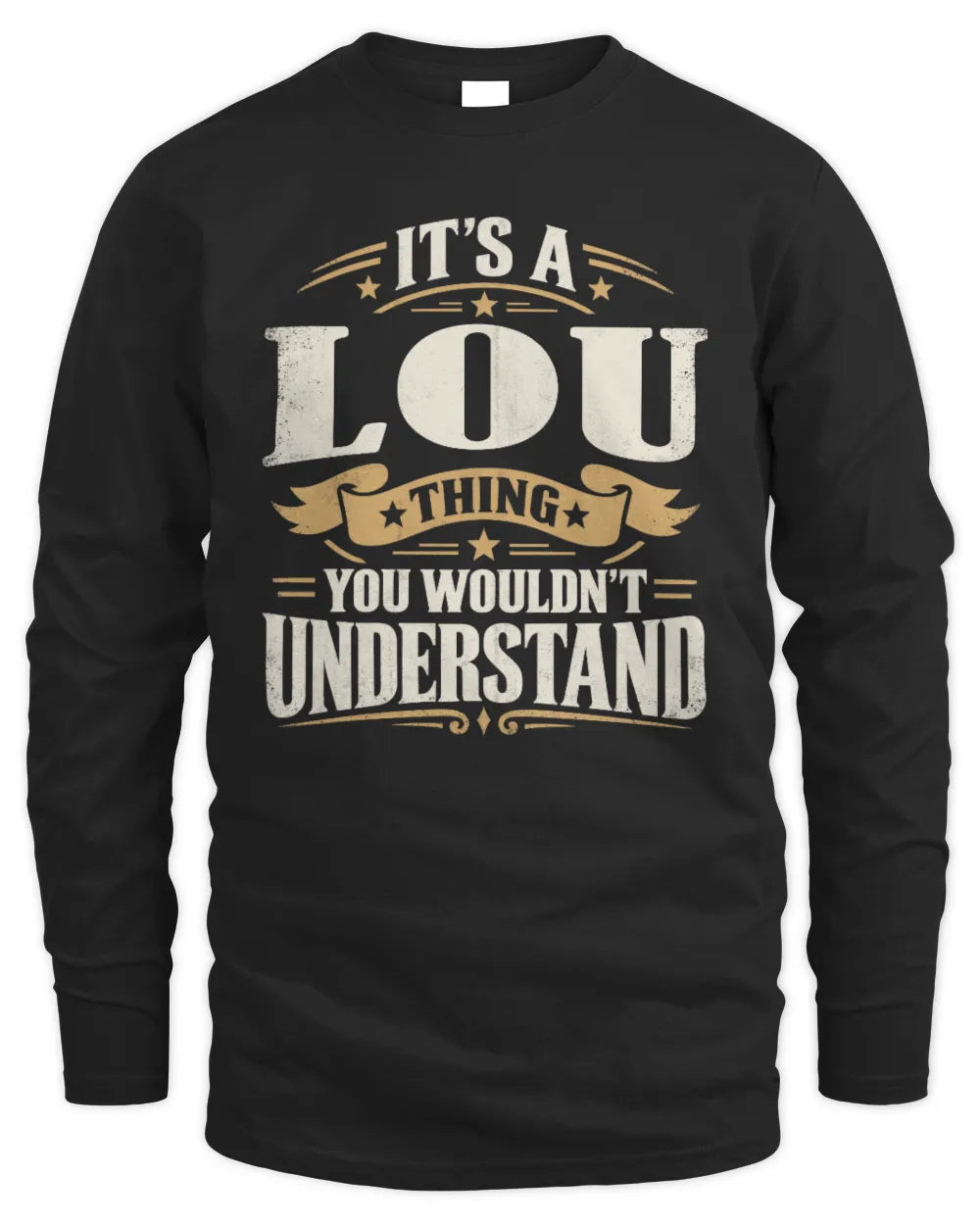 LOU P08 TH51 - Personalized “It’s a/an [NAME] Thing – You Wouldn’t Understand” Shirt - Men's Long Sleeved T-Shirt - Black