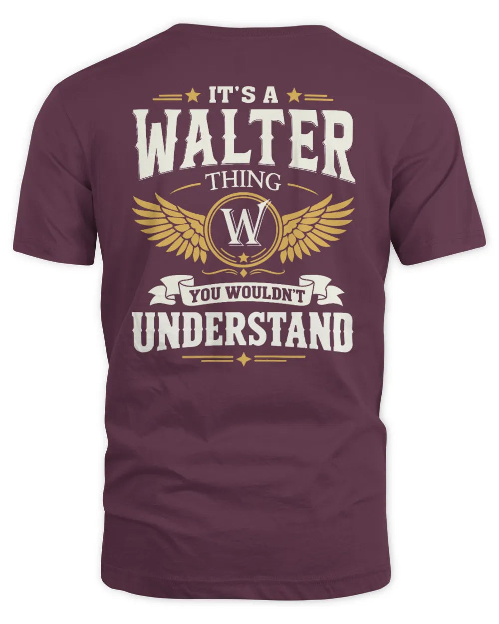 WALTER KT06-M008 It’s a [NAME] Thing – You Wouldn’t Understand | Personalized Vintage T-Shirt - Unisex Standard T-Shirt - Maroon