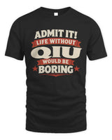 QIU P4 KT003 Personalized Funny Quote Apparel “Life Without NAME Would Be Boring” - Unisex Standard T-Shirt - Black