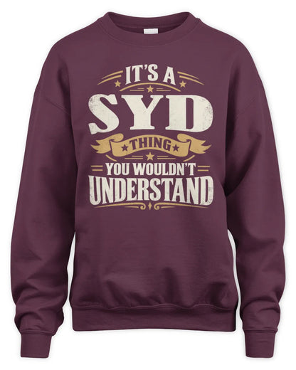SYD P08 TH51 - Personalized “It’s a/an [NAME] Thing – You Wouldn’t Understand” Shirt - Unisex Sweatshirt - Maroon