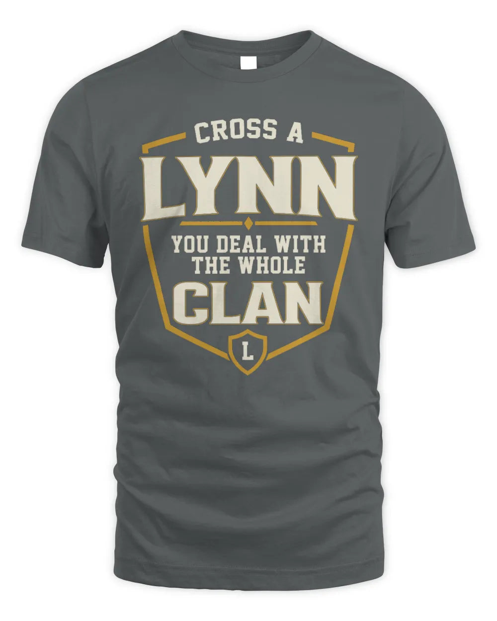 LYNN NT1-K008 Cross A/An NAME, You Deal With the Whole Clan | Personalized Vintage T-Shirt - Unisex Standard T-Shirt - Charcoal