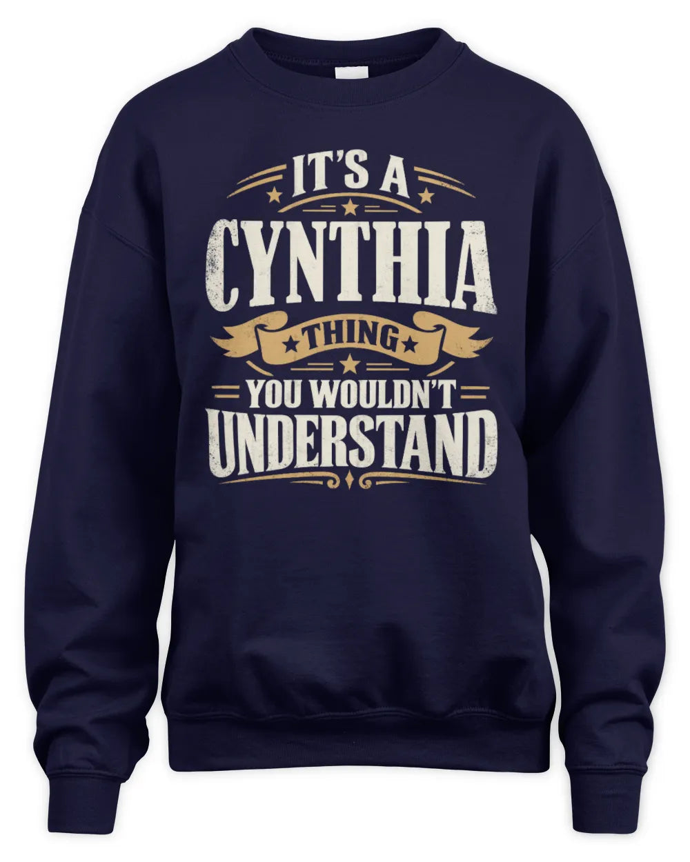 CYNTHIA P08 TH51 - Personalized “It’s a/an [NAME] Thing – You Wouldn’t Understand” Shirt - Unisex Sweatshirt - Navy