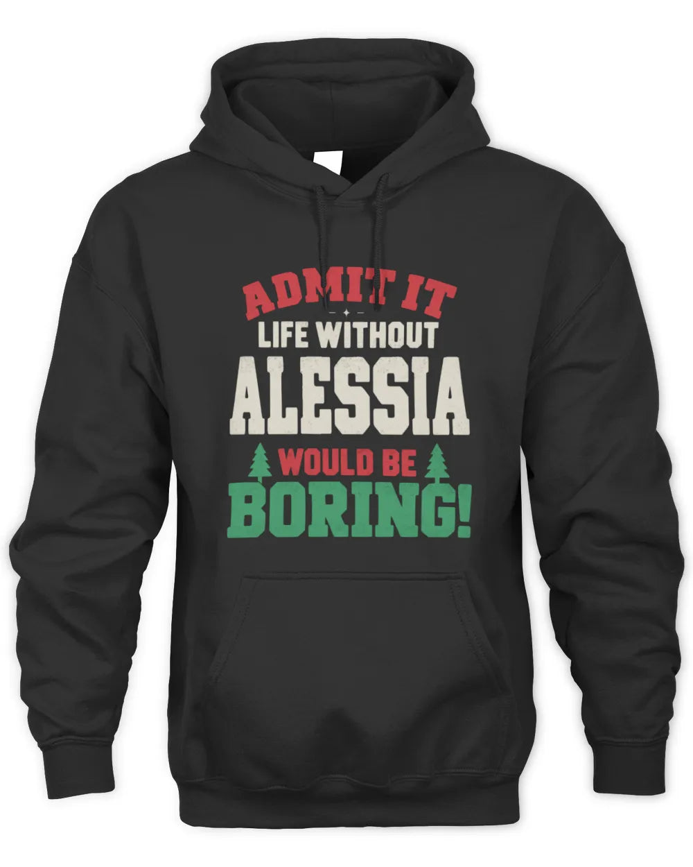 ALESSIA P5 TH08 Christmas T-Shirt – “Life Without NAME Would Be Boring” - Unisex Hoodie - Black