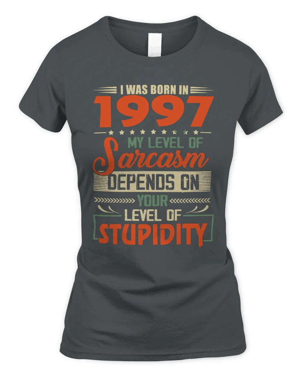 1997 HH89-K2 – Vintage Born to Be Sarcastic T-Shirt - Women's Standard T-Shirt - Charcoal