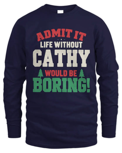 CATHY P5 TH08 Christmas T-Shirt – “Life Without NAME Would Be Boring” - Men's Long Sleeved T-Shirt - Navy