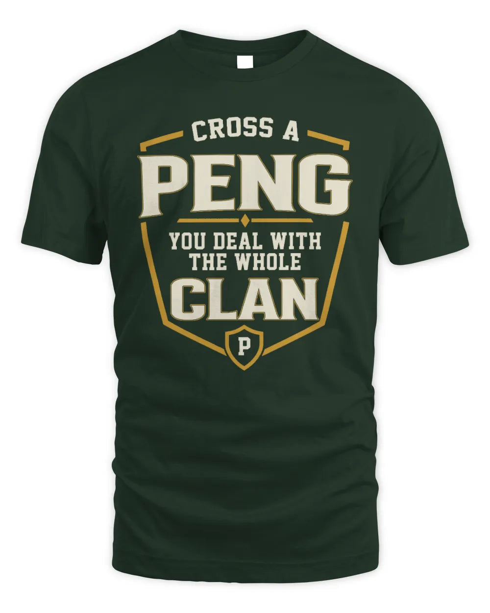 PENG NT1-K008 Cross A/An NAME, You Deal With the Whole Clan | Personalized Vintage T-Shirt - Unisex Standard T-Shirt - Forest Green