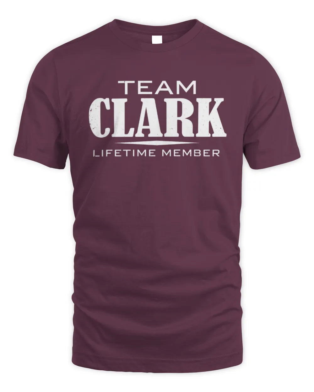 CLARK BL62-K4-128 - Personalized “Team NAME Lifetime Member” - Unisex Standard T-Shirt - Maroon
