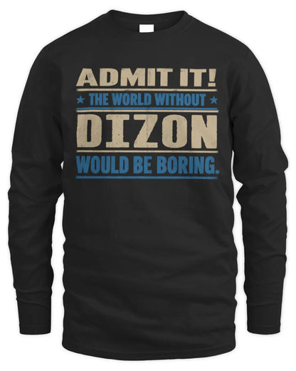 DIZON TP68-K2-968 – Personalized Funny Quote Apparel “The World Without NAME Would Be Boring” - Men's Long Sleeved T-Shirt - Black