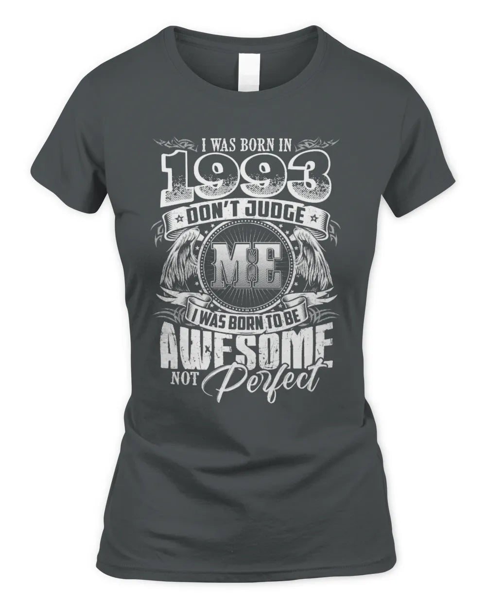 1993 HH89-K2 – Awesome Birth Year Quote T-Shirt - Women's Standard T-Shirt - Charcoal