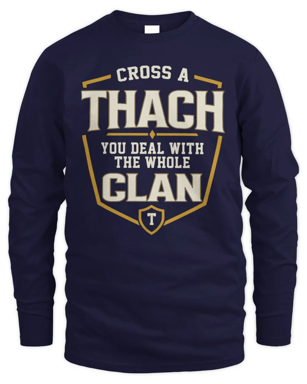 THACH NT1-K008 Cross A/An NAME, You Deal With the Whole Clan | Personalized Vintage T-Shirt - Men's Long Sleeved T-Shirt - Navy