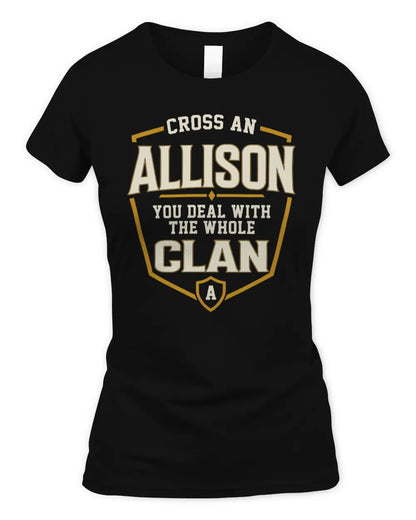 ALLISON NT1-K008 Cross A/An NAME, You Deal With the Whole Clan | Personalized Vintage T-Shirt - Women's Standard T-Shirt - Black