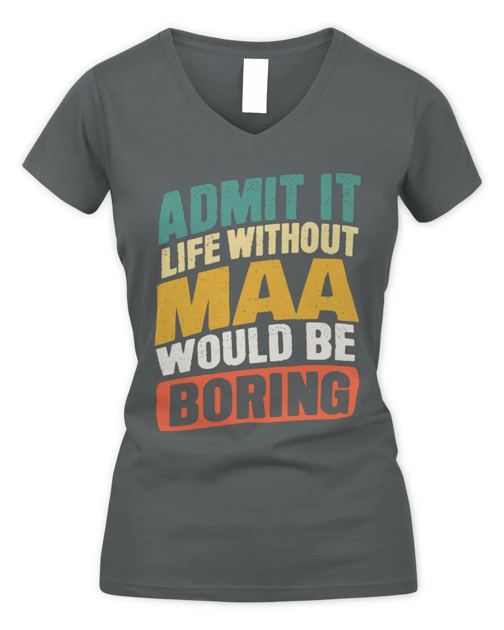 MAA TP88-K4-229
Personalized Funny Quote Apparel “Life Without NAME Would Be Boring” - Women's V-Neck T-Shirt - Charcoal