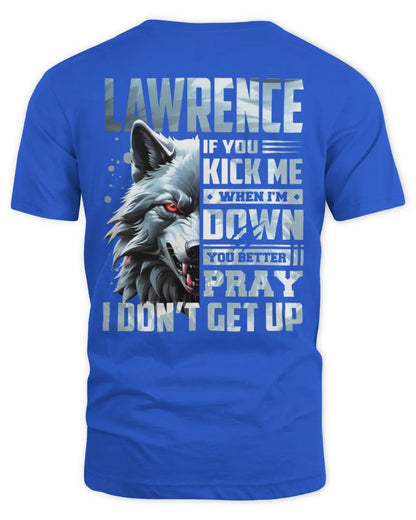 LAWRENCE AP62-K4-666 - Personalized Fierce Wolf Quote Apparel “If You Kick Me When I’m Down, You Better Pray I Don’t Get Up” - Unisex Standard T-Shirt - Royal