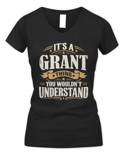 GRANT P08 TH51 - Personalized “It’s a/an [NAME] Thing – You Wouldn’t Understand” Shirt - Women's V-Neck T-Shirt - Black