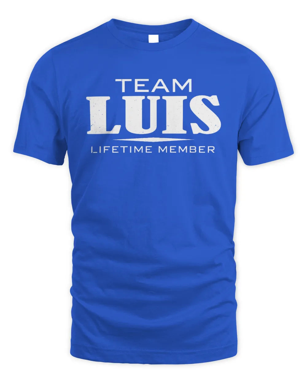 LUIS BL62-K4-128 - Personalized “Team NAME Lifetime Member” - Unisex Standard T-Shirt - Royal