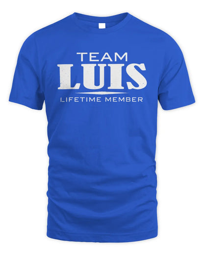 LUIS BL62-K4-128 - Personalized “Team NAME Lifetime Member” - Unisex Standard T-Shirt - Royal