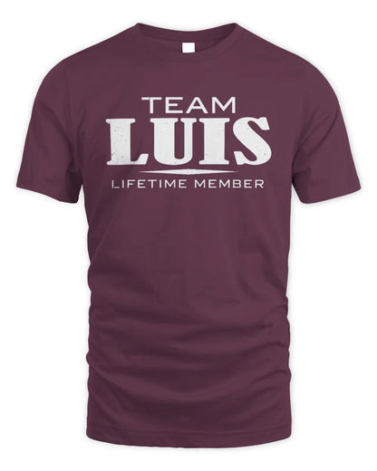 LUIS BL62-K4-128 - Personalized “Team NAME Lifetime Member” - Unisex Standard T-Shirt - Maroon