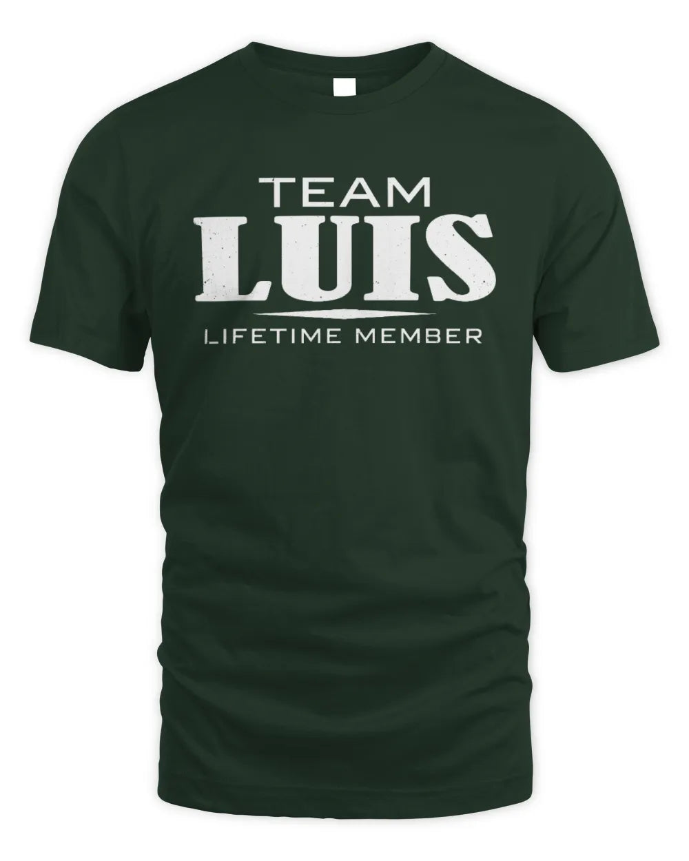 LUIS BL62-K4-128 - Personalized “Team NAME Lifetime Member” - Unisex Standard T-Shirt - Forest Green
