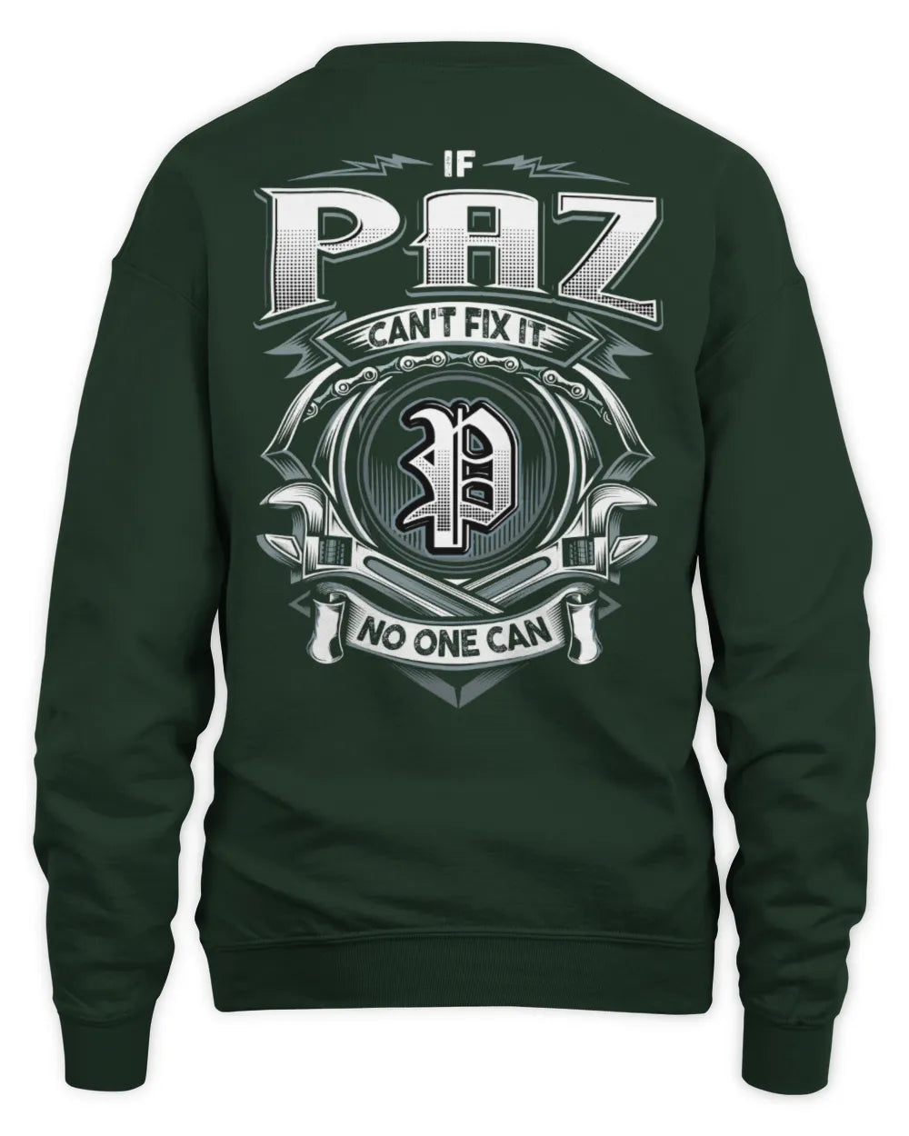 PAZ AP81-K4-626 - Personalized Ahmed Quote Apparel “If Ahmed Can't Fix It, No One Can” - Unisex Sweatshirt - Forest Green