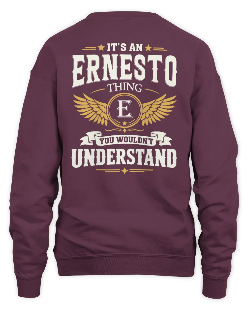 ERNESTO KT06-M008 It’s a [NAME] Thing – You Wouldn’t Understand | Personalized Vintage T-Shirt - Unisex Sweatshirt - Maroon