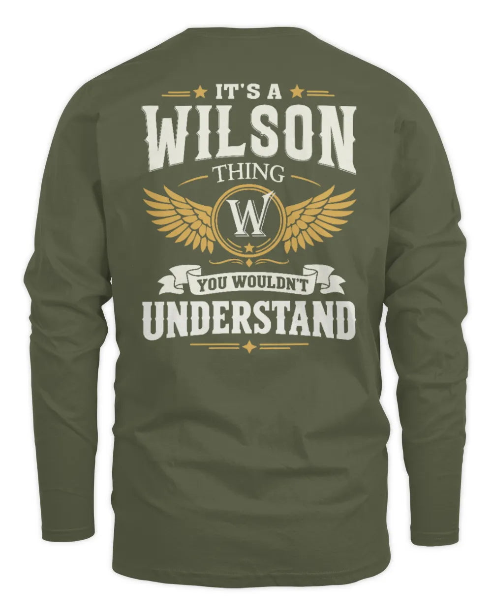 WILSON KT06-M008 It’s a [NAME] Thing – You Wouldn’t Understand | Personalized Vintage T-Shirt - Men's Long Sleeved T-Shirt - Military Green