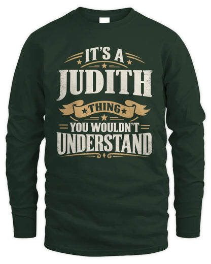 JUDITH P08 TH51 - Personalized “It’s a/an [NAME] Thing – You Wouldn’t Understand” Shirt - Men's Long Sleeved T-Shirt - Forest Green