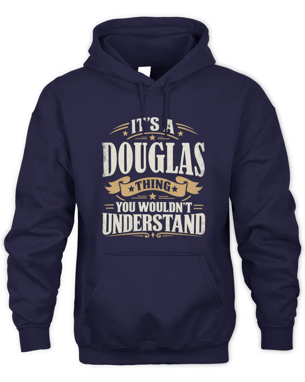 DOUGLAS P08 TH51 - Personalized “It’s a/an [NAME] Thing – You Wouldn’t Understand” Shirt - Unisex Hoodie - Navy