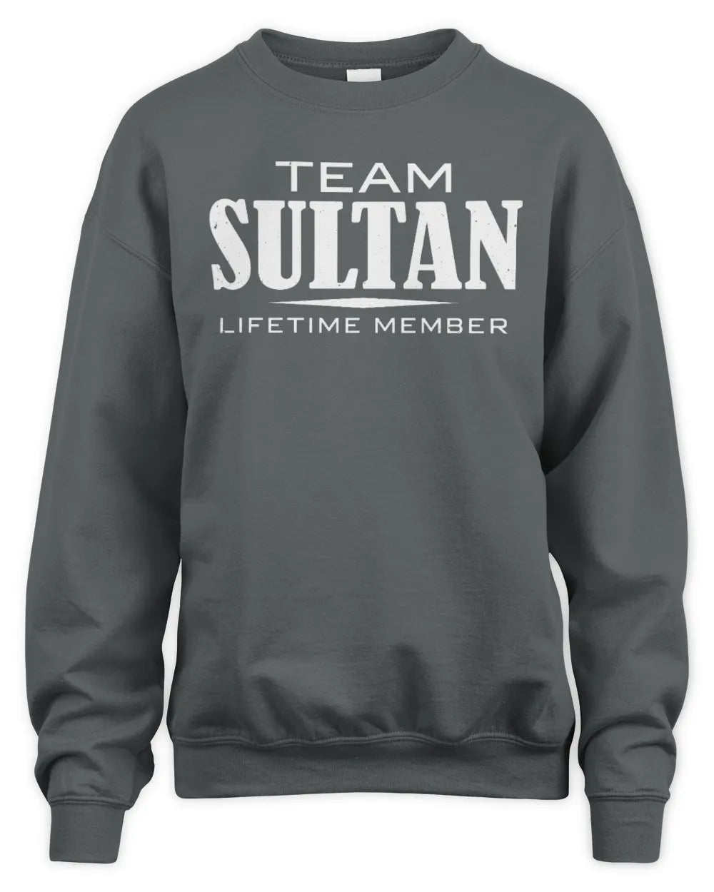 SULTAN BL62-K4-128 - Personalized “Team NAME Lifetime Member” - Unisex Sweatshirt - Charcoal