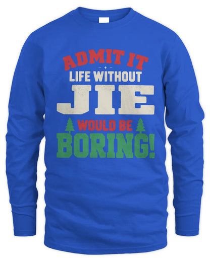 JIE P5 TH08 Christmas T-Shirt – “Life Without NAME Would Be Boring” - Men's Long Sleeved T-Shirt - Royal