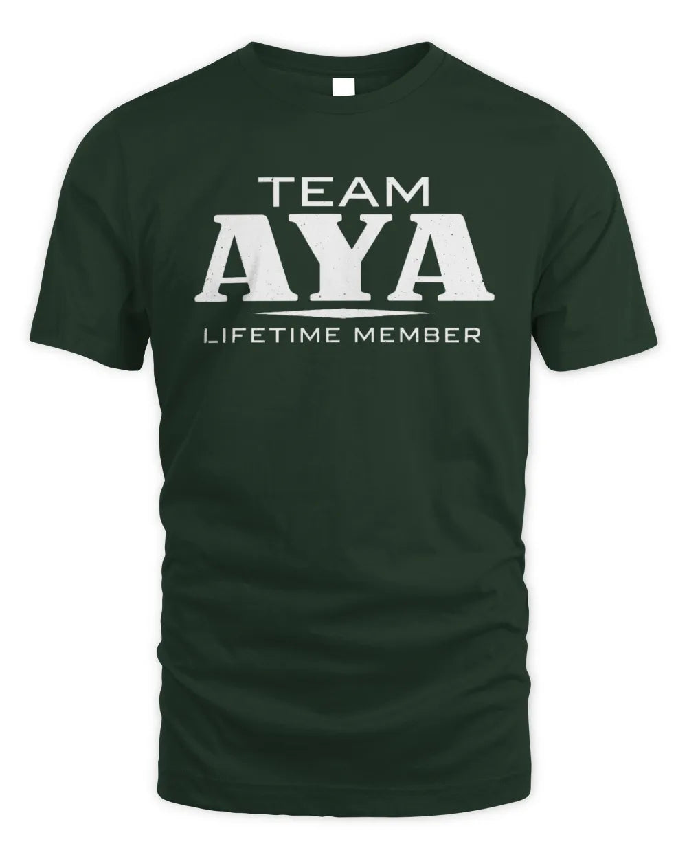 AYA BL62-K4-128 - Personalized “Team NAME Lifetime Member” - Unisex Standard T-Shirt - Forest Green