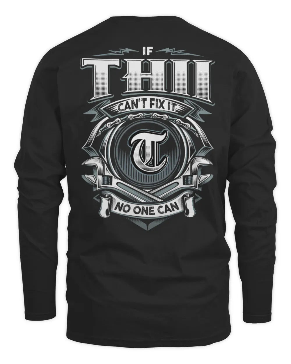 THII AP81-K4-626 - Personalized Ahmed Quote Apparel “If Ahmed Can't Fix It, No One Can” - Men's Long Sleeved T-Shirt - Black