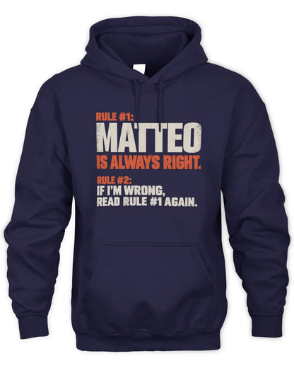 MATTEO NP1-H006 - Always Right Personalized Name T-Shirt – Funny Custom Name Shirt - Unisex Hoodie - Navy