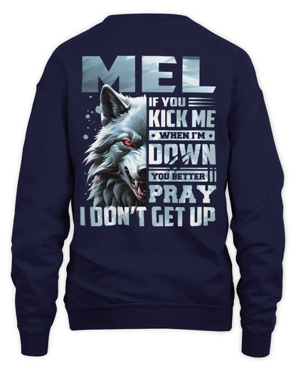 MEL AP62-K4-666 - Personalized Fierce Wolf Quote Apparel “If You Kick Me When I’m Down, You Better Pray I Don’t Get Up” - Unisex Sweatshirt - Navy