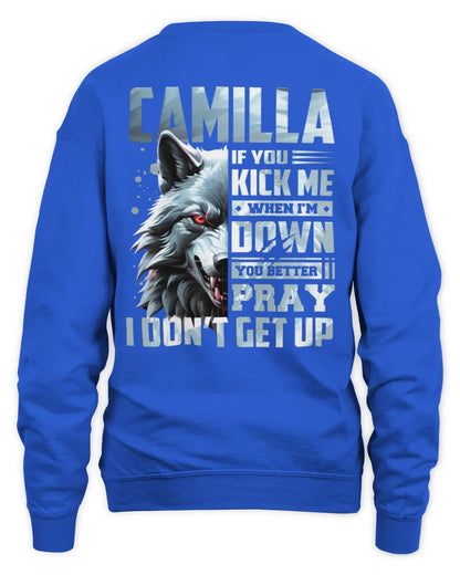 CAMILLA AP62-K4-666 - Personalized Fierce Wolf Quote Apparel “If You Kick Me When I’m Down, You Better Pray I Don’t Get Up” - Unisex Sweatshirt - Royal