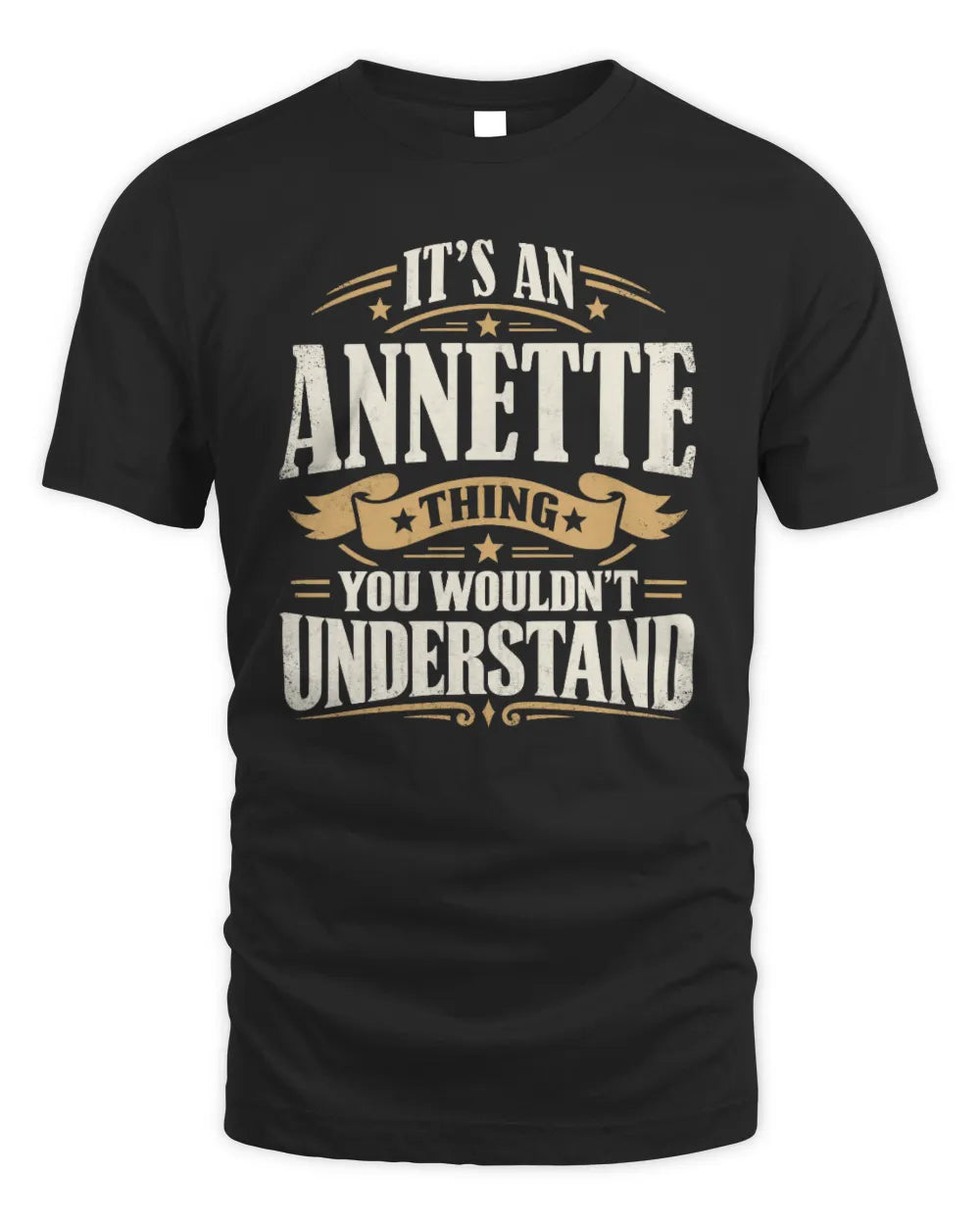 ANNETTE P08 TH51 - Personalized “It’s a/an [NAME] Thing – You Wouldn’t Understand” Shirt - Unisex Standard T-Shirt - Black