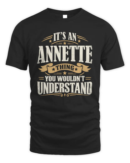 ANNETTE P08 TH51 - Personalized “It’s a/an [NAME] Thing – You Wouldn’t Understand” Shirt - Unisex Standard T-Shirt - Black