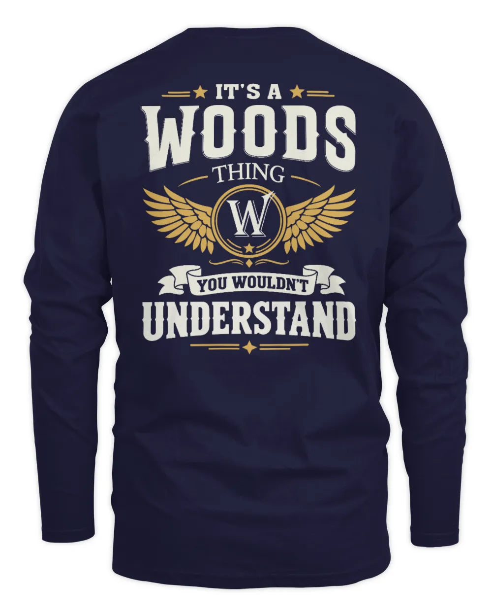 WOODS KT06-M008 It’s a [NAME] Thing – You Wouldn’t Understand | Personalized Vintage T-Shirt - Men's Long Sleeved T-Shirt - Navy