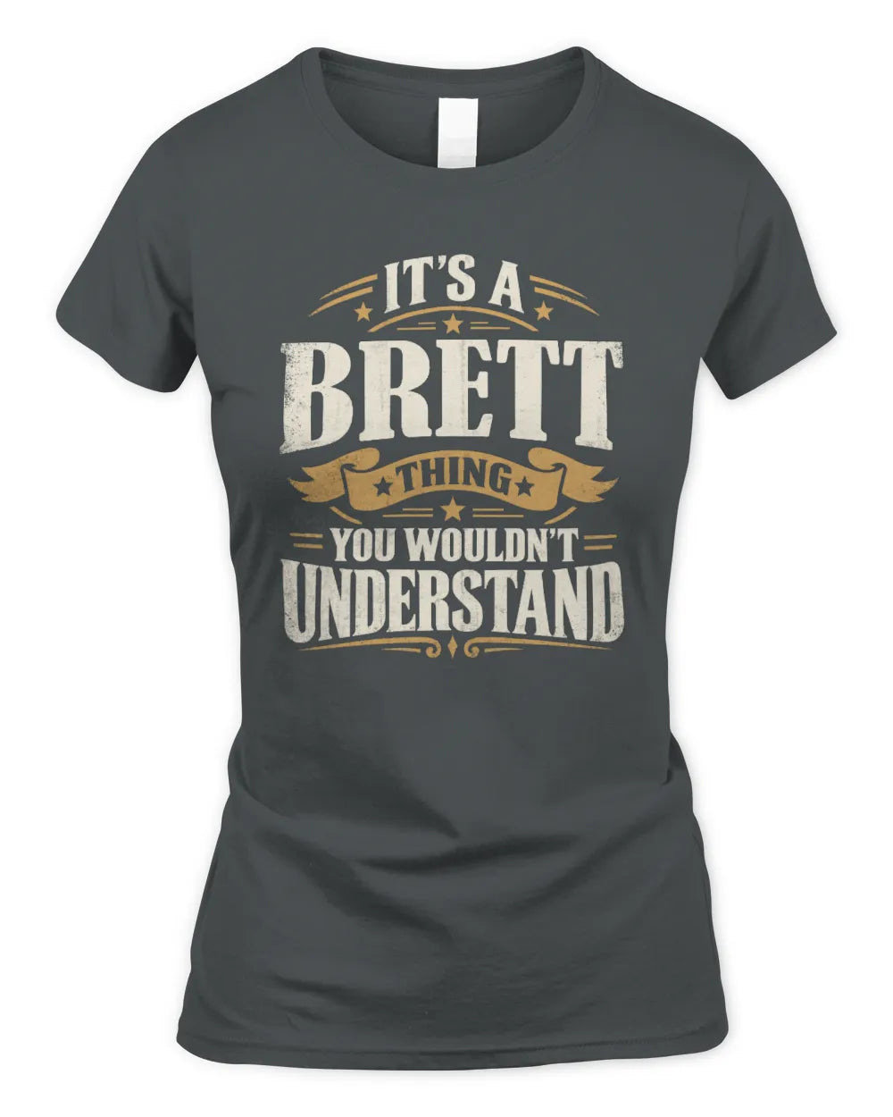 BRETT P08 TH51 - Personalized “It’s a/an [NAME] Thing – You Wouldn’t Understand” Shirt - Women's Standard T-Shirt - Charcoal