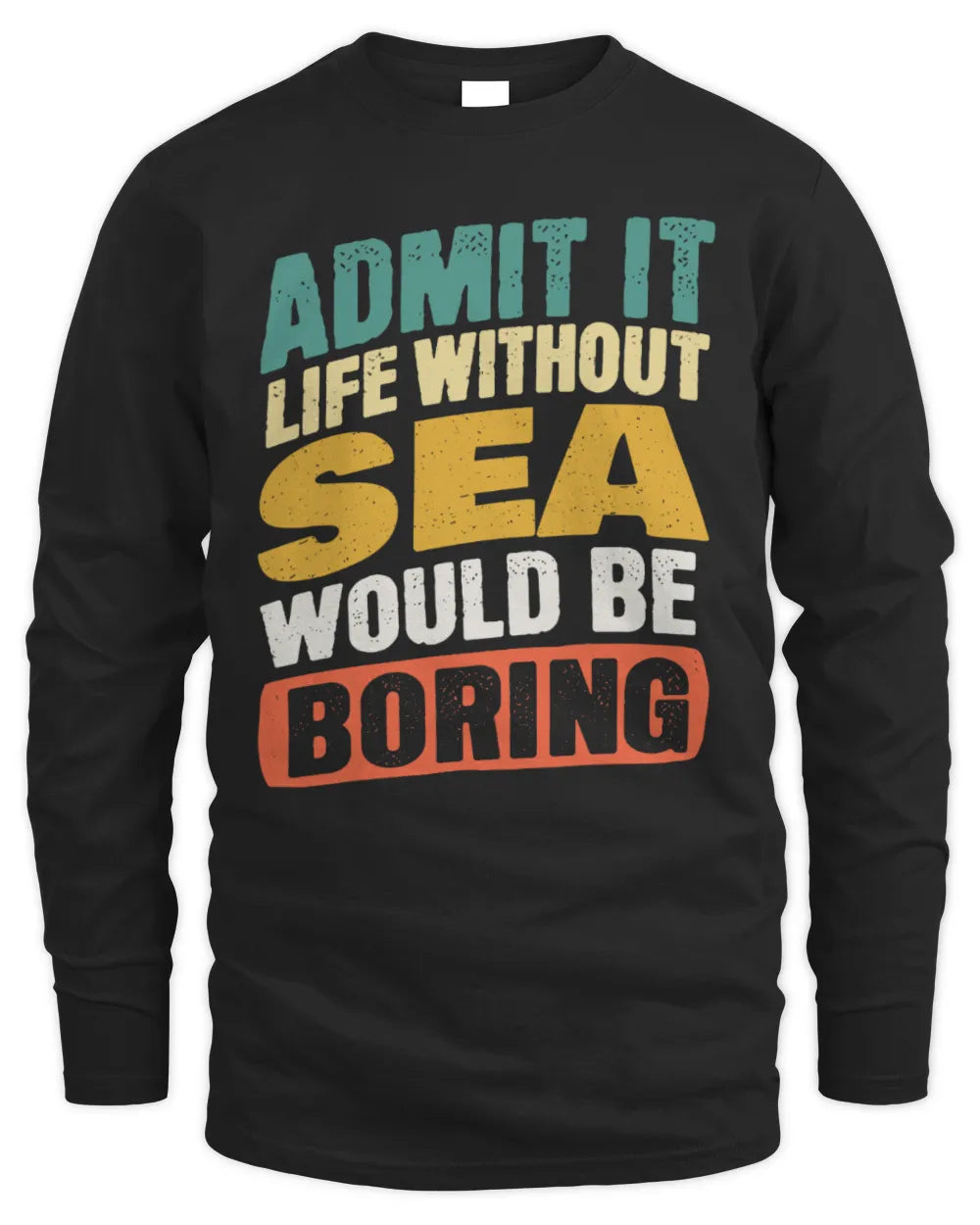 SEA TP88-K4-229
Personalized Funny Quote Apparel “Life Without NAME Would Be Boring” - Men's Long Sleeved T-Shirt - Black