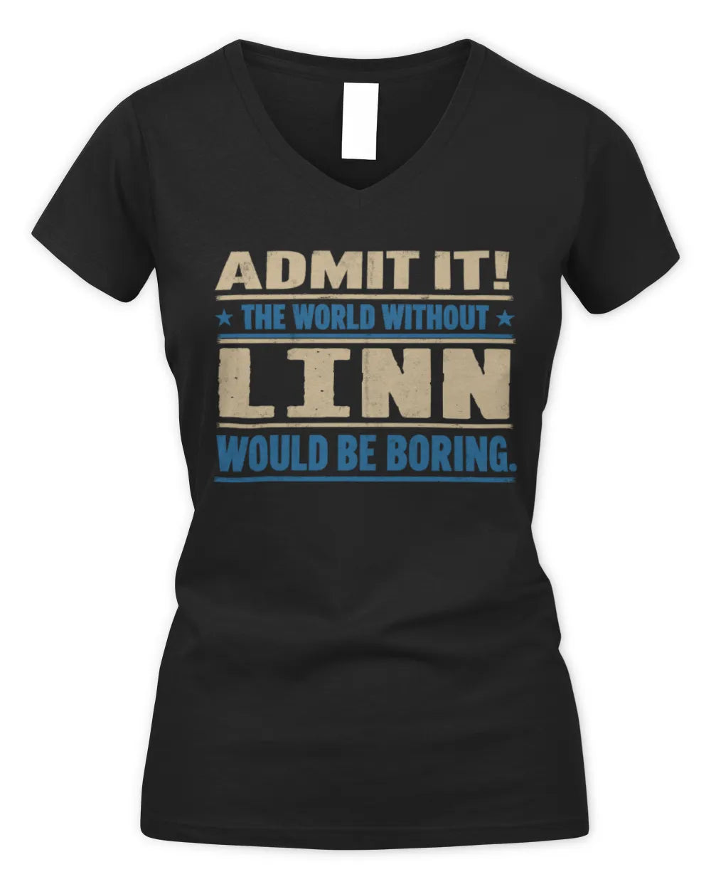 LINN TP68-K2-968 – Personalized Funny Quote Apparel “The World Without NAME Would Be Boring” - Women's V-Neck T-Shirt - Black