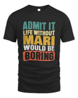 MARI TP86-K3-229 Personalized Funny Quote Apparel “Life Without NAME Would Be Boring” - Unisex Standard T-Shirt - Black