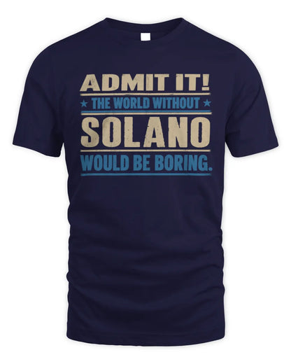 SOLANO TP68-K2-968 – Personalized Funny Quote Apparel “The World Without NAME Would Be Boring” - Unisex Standard T-Shirt - Navy